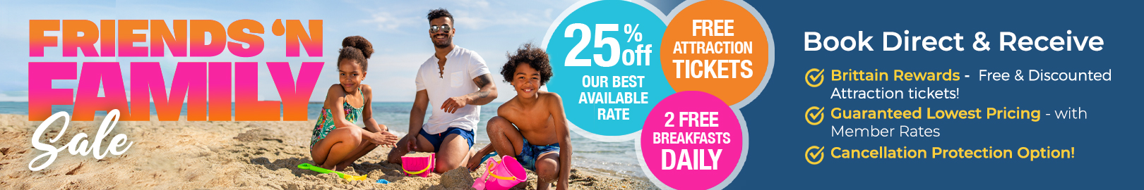 Friends & Family Sale - 25% Off + 2 Free Breakfasts Daily